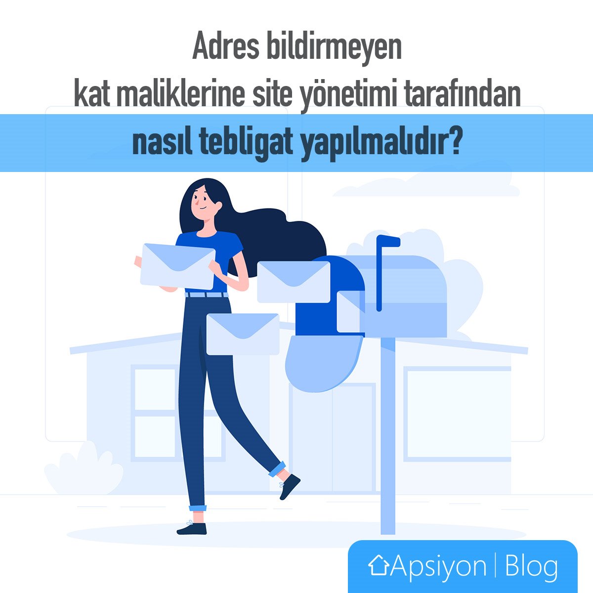 Adres Bildirmeyen Kat Maliklerine Site Yönetimi Tarafından Nasıl Tebligat Yapılmalıdır?