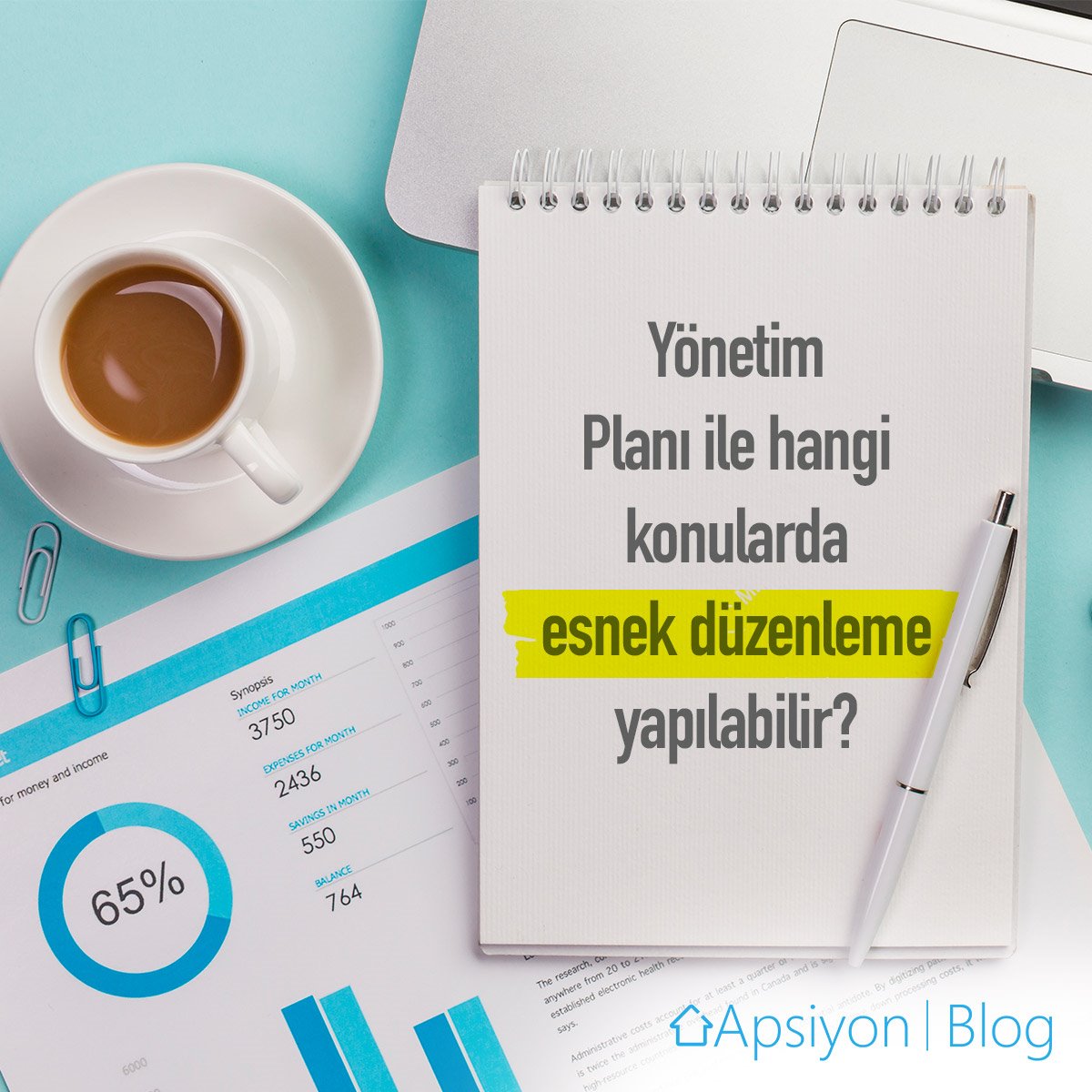 Yönetim Planı ile Bazı Konularda Esnek Düzenlemeler Yapabilirsiniz