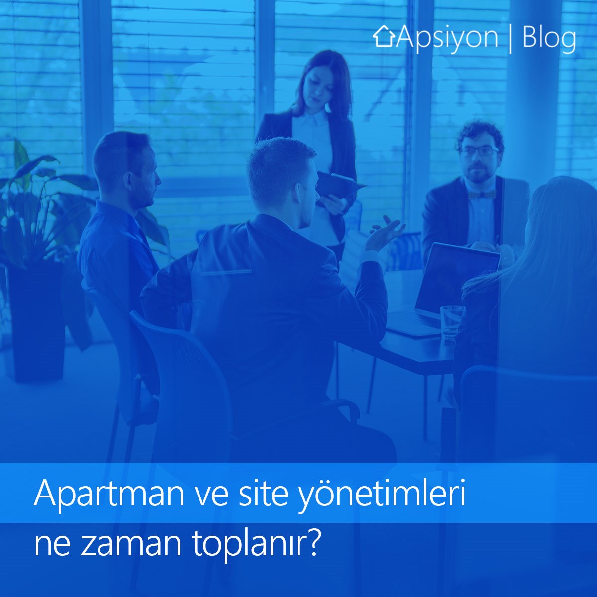 Apartman ve Site Yönetimleri Toplantısı Ne Zaman Yapılır?